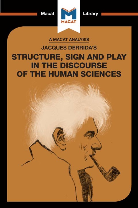 AN ANALYSIS OF JACQUES DERRIDA'S STRUCTURE, SIGN, AND PLAY IN THE DISCOURSE OF THE HUMAN SCIENCES