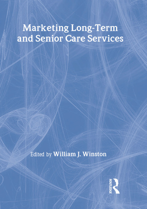 MARKETING LONG-TERM AND SENIOR CARE SERVICES