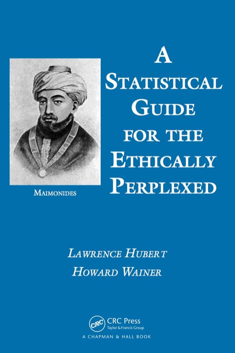 A STATISTICAL GUIDE FOR THE ETHICALLY PERPLEXED
