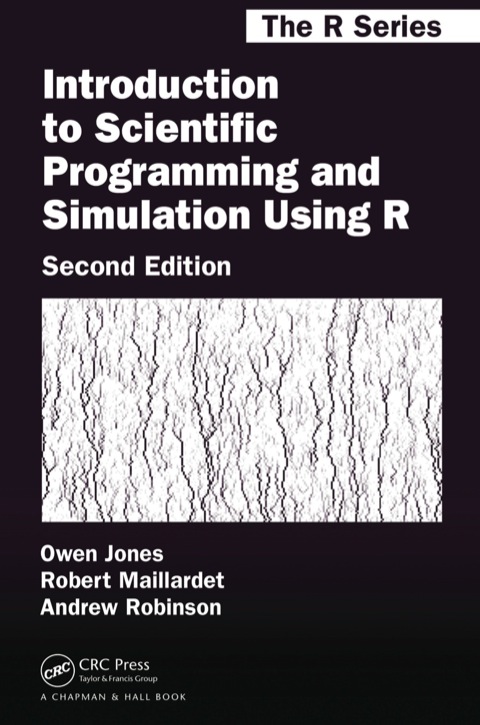 INTRODUCTION TO SCIENTIFIC PROGRAMMING AND SIMULATION USING R