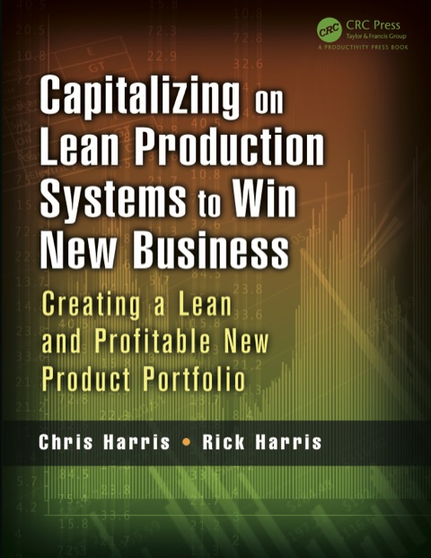 CAPITALIZING ON LEAN PRODUCTION SYSTEMS TO WIN NEW BUSINESS