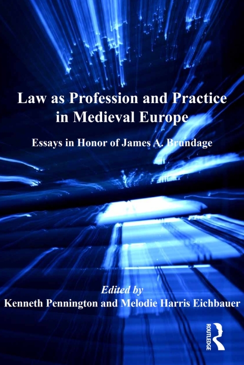 LAW AS PROFESSION AND PRACTICE IN MEDIEVAL EUROPE