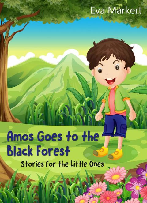 AMOS GOES TO THE BLACK FOREST