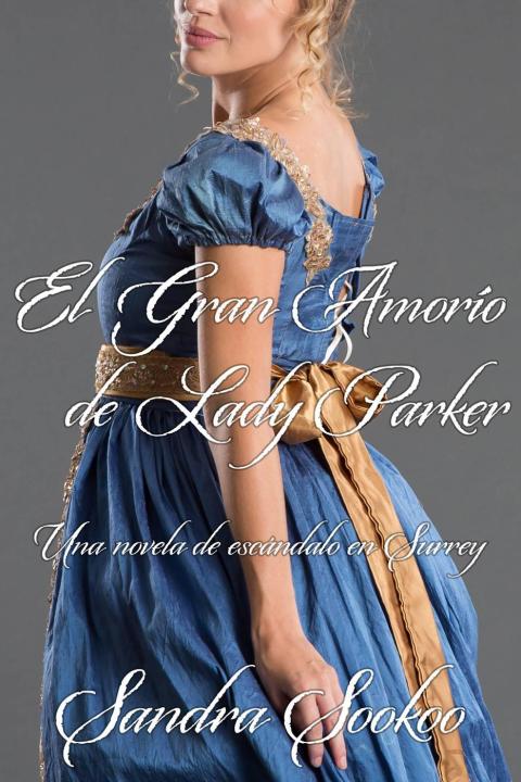 EL GRAN AMORO DE LADY PARKER