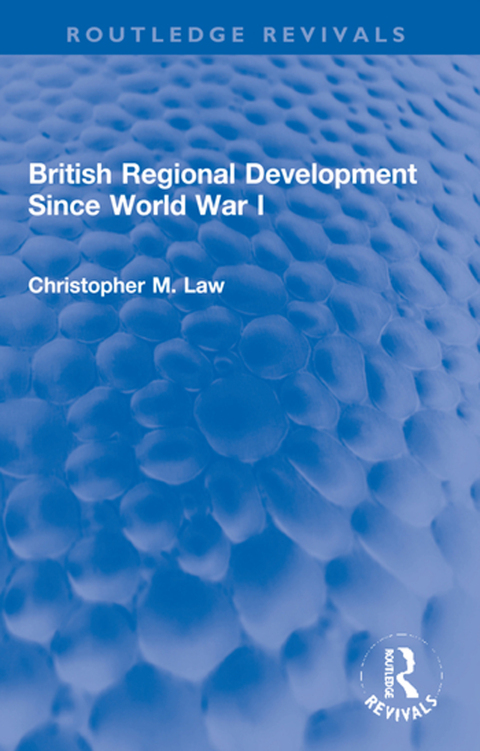 BRITISH REGIONAL DEVELOPMENT SINCE WORLD WAR I