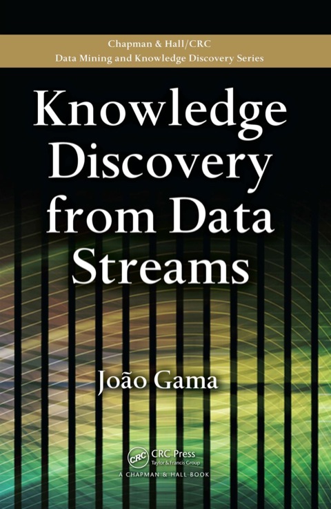 KNOWLEDGE DISCOVERY FROM DATA STREAMS