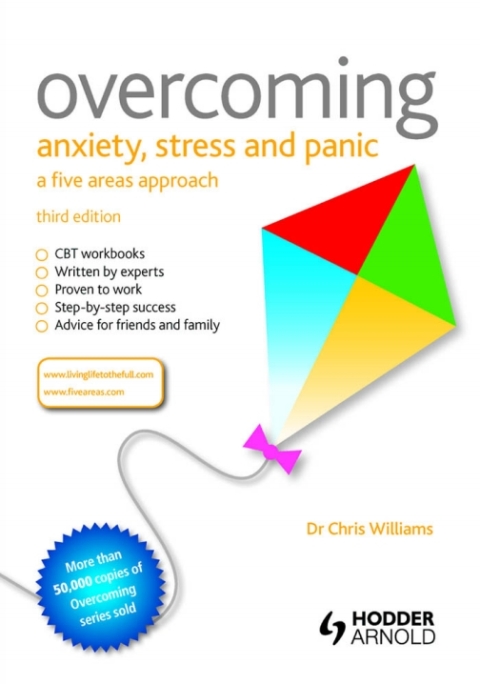 OVERCOMING ANXIETY, STRESS AND PANIC: A FIVE AREAS APPROACH