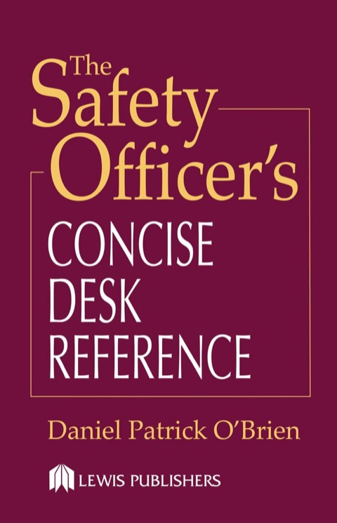 THE SAFETY OFFICER'S CONCISE DESK REFERENCE