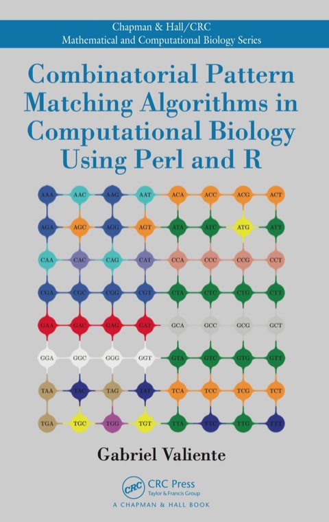 COMBINATORIAL PATTERN MATCHING ALGORITHMS IN COMPUTATIONAL BIOLOGY USING PERL AND R