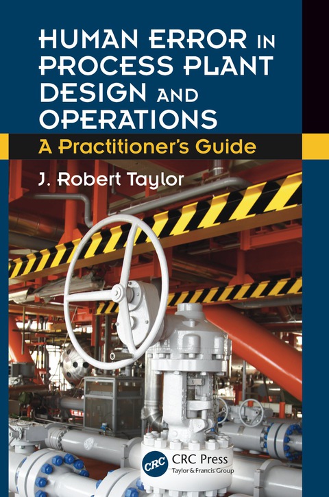 HUMAN ERROR IN PROCESS PLANT DESIGN AND OPERATIONS