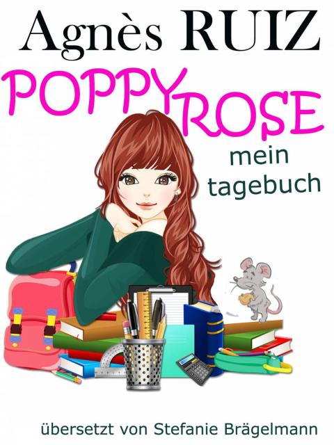POPPY ROSE, MEIN TAGEBUCH