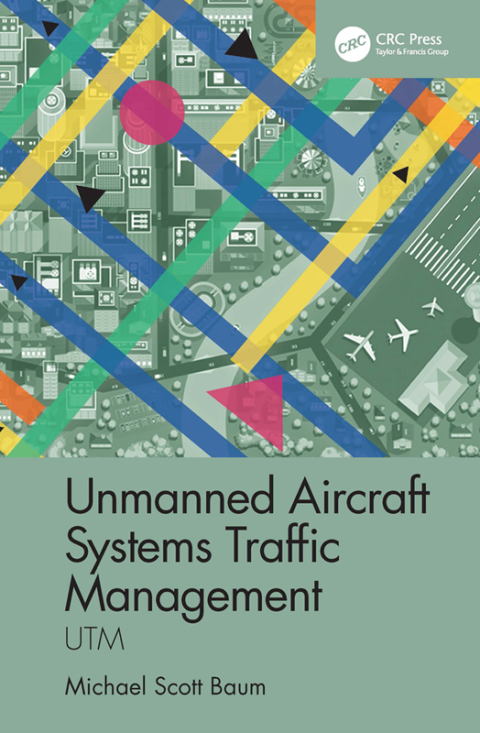 UNMANNED AIRCRAFT SYSTEMS TRAFFIC MANAGEMENT