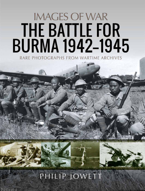 THE BATTLE FOR BURMA, 1942?1945