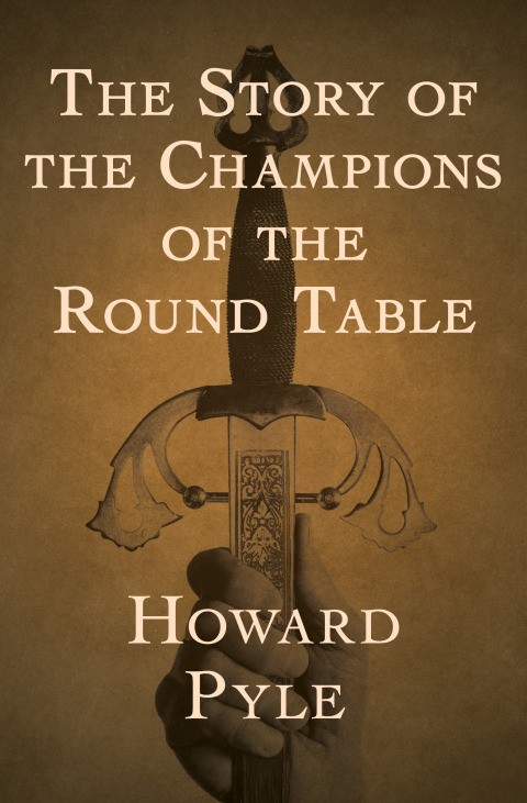 THE STORY OF THE CHAMPIONS OF THE ROUND TABLE