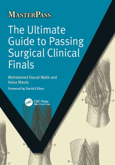 THE ULTIMATE GUIDE TO PASSING SURGICAL CLINICAL FINALS