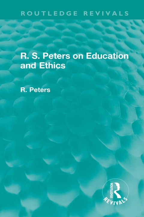 R. S. PETERS ON EDUCATION AND ETHICS