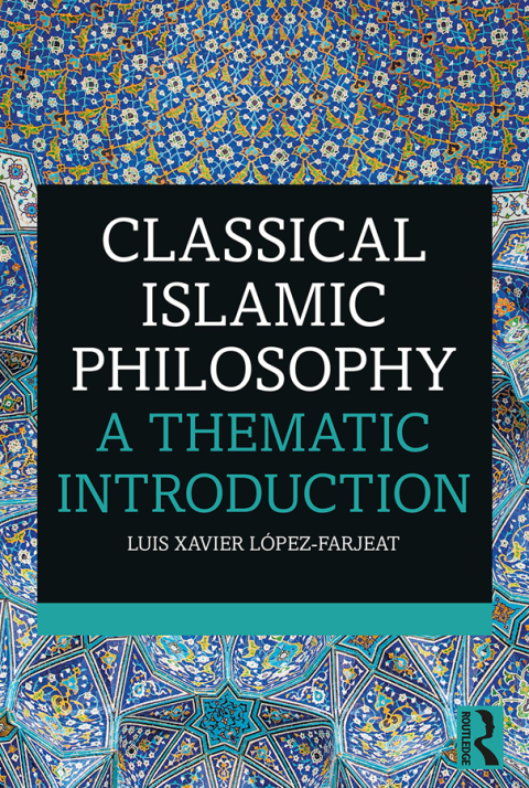 CLASSICAL ISLAMIC PHILOSOPHY