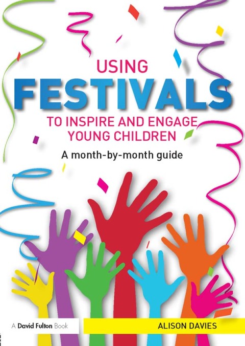 USING FESTIVALS TO INSPIRE AND ENGAGE YOUNG CHILDREN