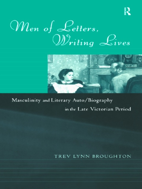 MEN OF LETTERS, WRITING LIVES
