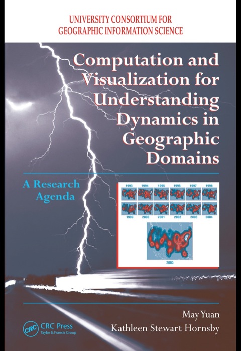 COMPUTATION AND VISUALIZATION FOR UNDERSTANDING DYNAMICS IN GEOGRAPHIC DOMAINS
