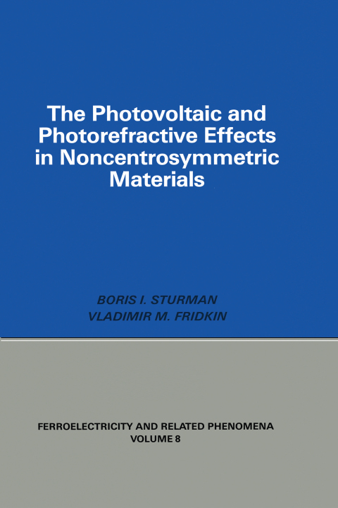 PHOTOVOLTAIC AND PHOTO-REFRACTIVE EFFECTS IN NONCENTROSYMMETRIC MATERIALS