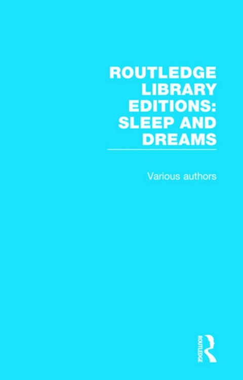 ROUTLEDGE LIBRARY EDITIONS: SLEEP AND DREAMS