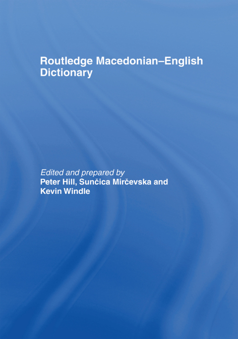 THE ROUTLEDGE MACEDONIAN-ENGLISH DICTIONARY