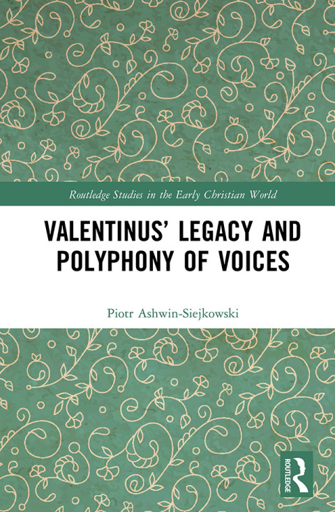 VALENTINUS? LEGACY AND POLYPHONY OF VOICES