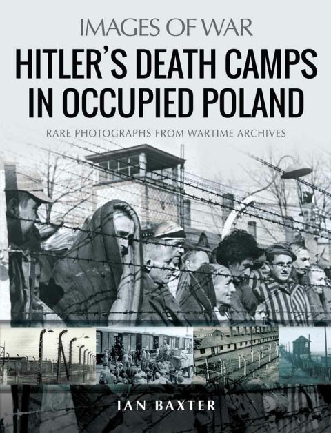 HITLER?S DEATH CAMPS IN OCCUPIED POLAND