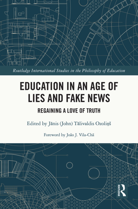 EDUCATION IN AN AGE OF LIES AND FAKE NEWS
