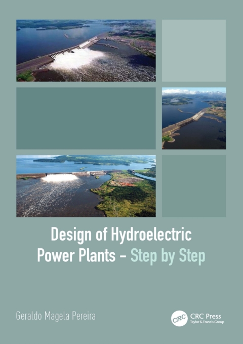 DESIGN OF HYDROELECTRIC POWER PLANTS ? STEP BY STEP