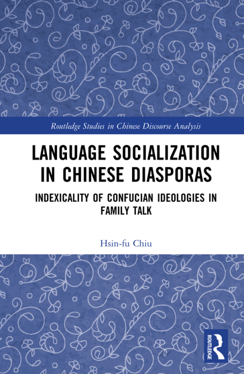 LANGUAGE SOCIALIZATION IN CHINESE DIASPORAS