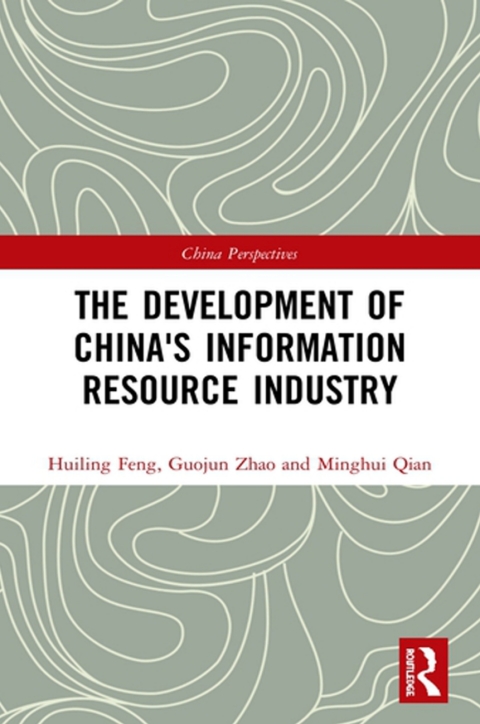THE DEVELOPMENT OF CHINA'S INFORMATION RESOURCE INDUSTRY