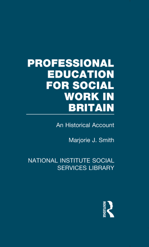 PROFESSIONAL EDUCATION FOR SOCIAL WORK IN BRITAIN