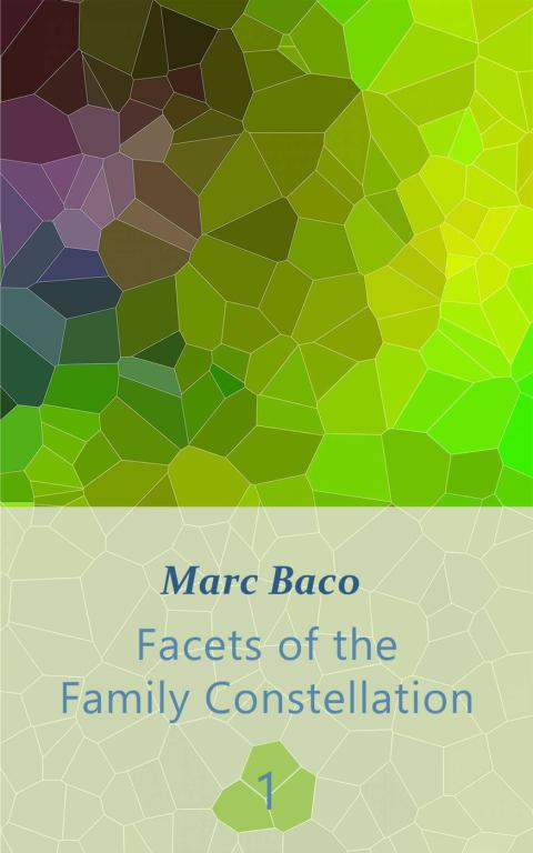 FACETS OF THE FAMILY CONSTELLATION -- VOLUME 1