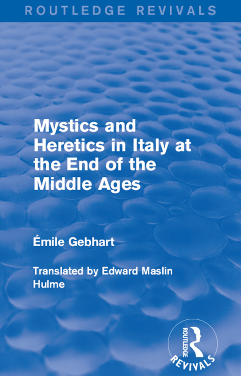 MYSTICS AND HERETICS IN ITALY AT THE END OF THE MIDDLE AGES