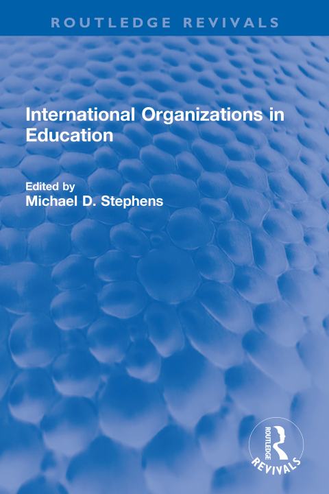 INTERNATIONAL ORGANIZATIONS IN EDUCATION