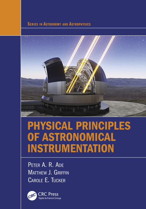 PHYSICAL PRINCIPLES OF ASTRONOMICAL INSTRUMENTATION