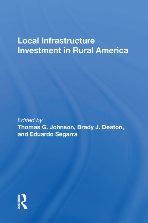 LOCAL INFRASTRUCTURE INVESTMENT IN RURAL AMERICA
