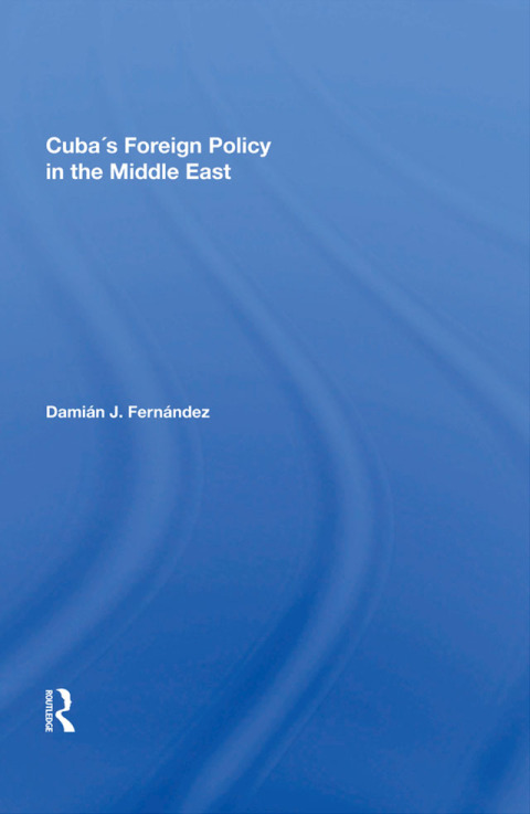 CUBA'S FOREIGN POLICY IN THE MIDDLE EAST