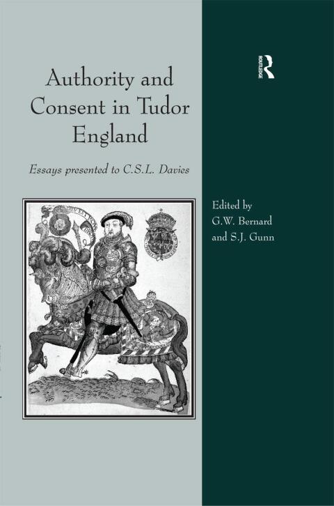AUTHORITY AND CONSENT IN TUDOR ENGLAND