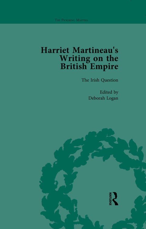 HARRIET MARTINEAU'S WRITING ON THE BRITISH EMPIRE, VOL 4