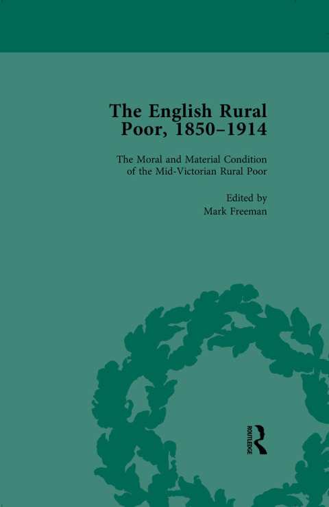 THE ENGLISH RURAL POOR, 1850-1914 VOL 1