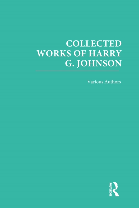 COLLECTED WORKS OF HARRY G. JOHNSON