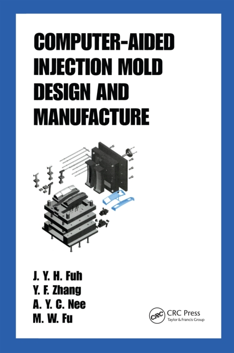 COMPUTER-AIDED INJECTION MOLD DESIGN AND MANUFACTURE