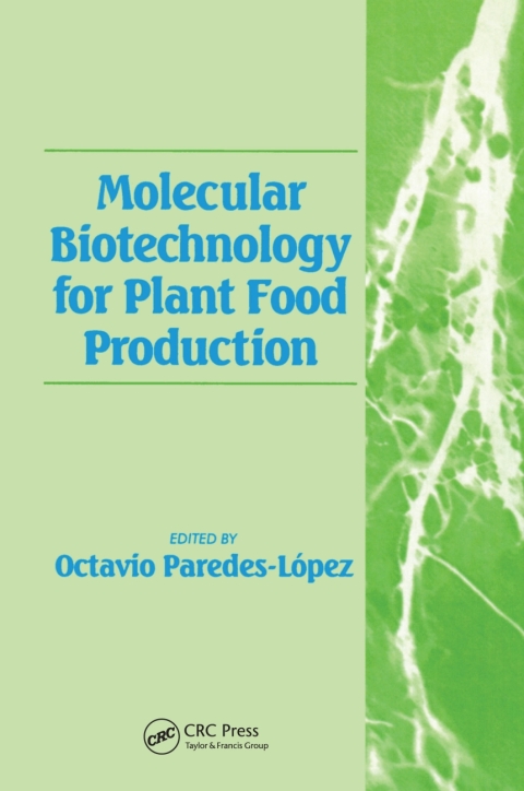 MOLECULAR BIOTECHNOLOGY FOR PLANT FOOD PRODUCTION