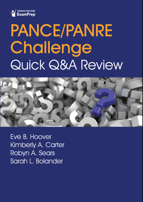 PANCE/PANRE CHALLENGE: QUICK Q&A REVIEW