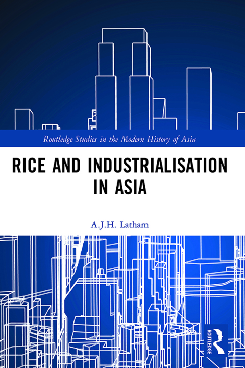 RICE AND INDUSTRIALISATION IN ASIA
