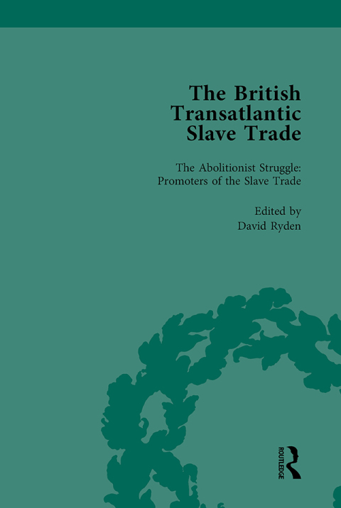 THE BRITISH TRANSATLANTIC SLAVE TRADE VOL 4