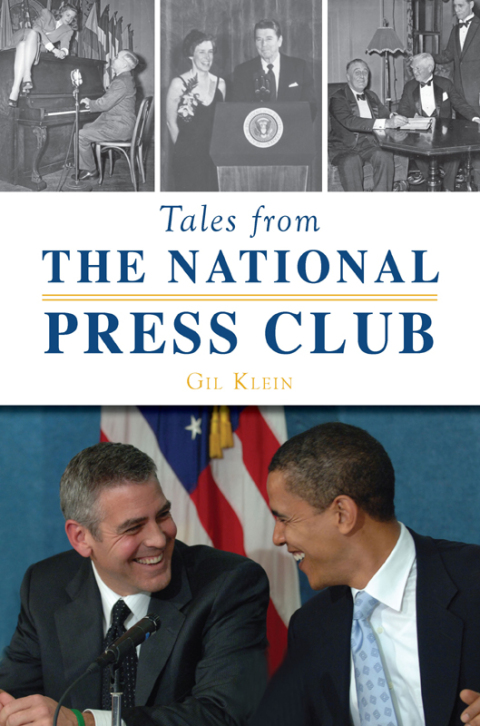 TALES FROM THE NATIONAL PRESS CLUB
